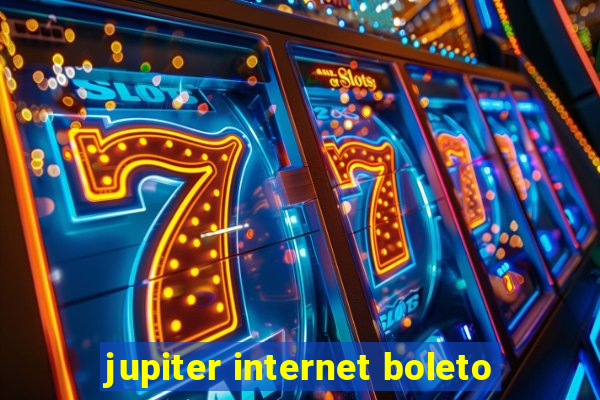 jupiter internet boleto